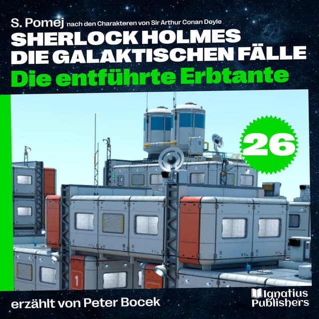 Die entführte Erbtante - Sherlock Holmes - Die galaktischen Fälle