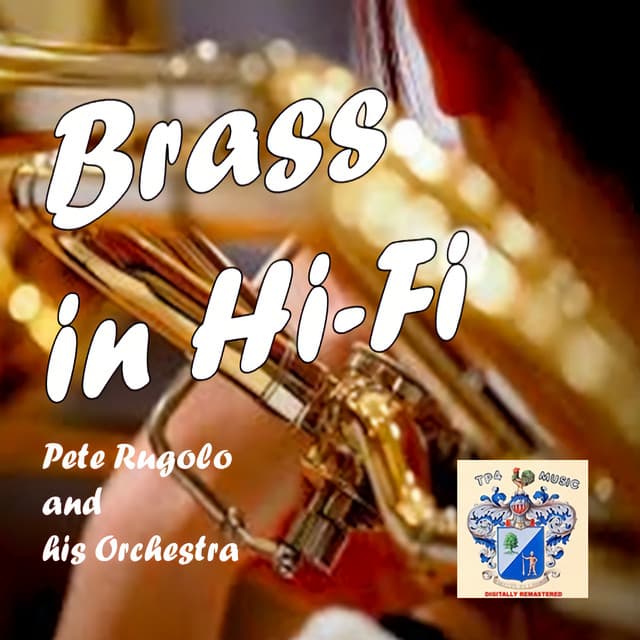 Brass in Hi-Fi - Pete Rugolo