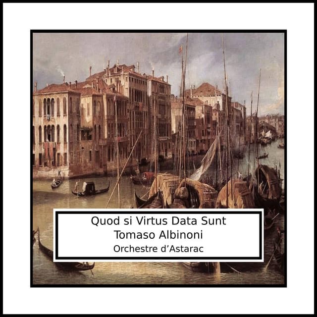 Albinoni: Quod si Virtus Data Sunt - Tomaso Albinoni
