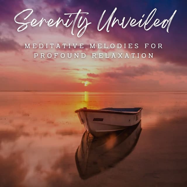 Serenity Unveiled: Meditative Melodies for Profound Relaxation - My Serenity