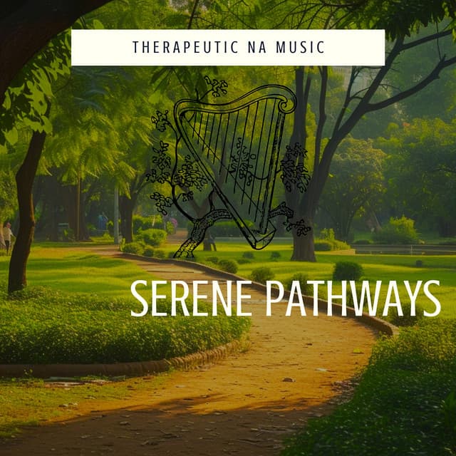 Serene Pathways - Therapeutic NA Music