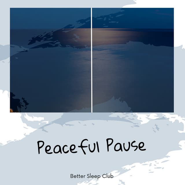 Peaceful Pause - Better Sleep Club