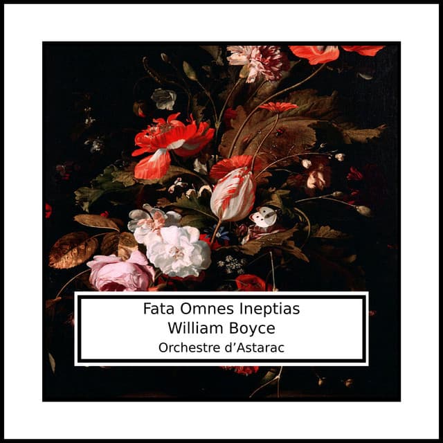 Boyce: Fata Omnes Ineptias - William Boyce