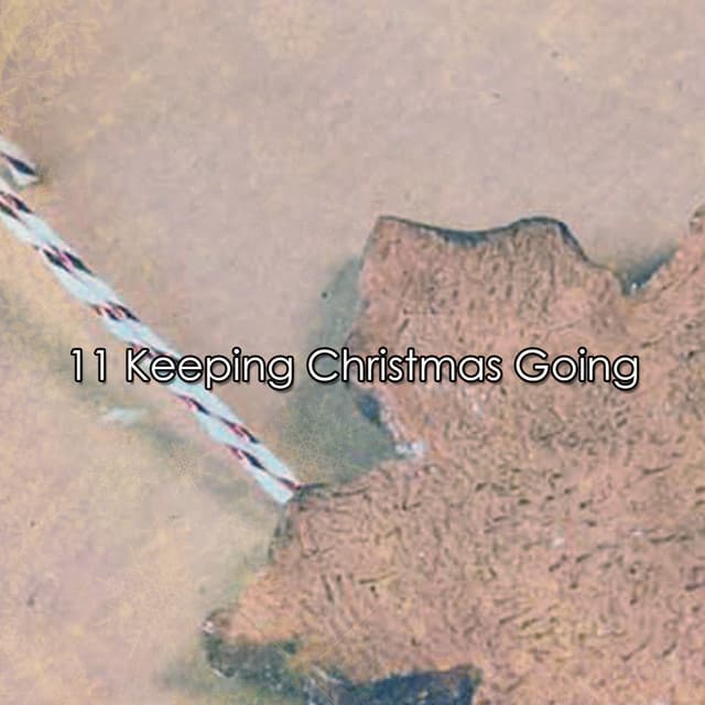 11 Keeping Christmas Going - The Merry Christmas Players