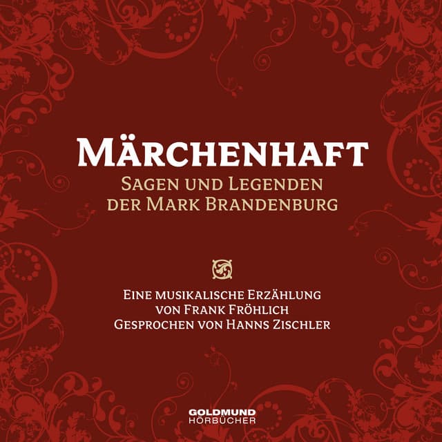 Märchenhaft – Sagen und Legenden aus der Mark Brandenburg - Frank Fröhlich