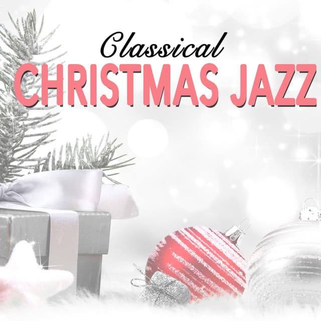 Classical Christmas Jazz - Sounds of Love and Relaxation Music