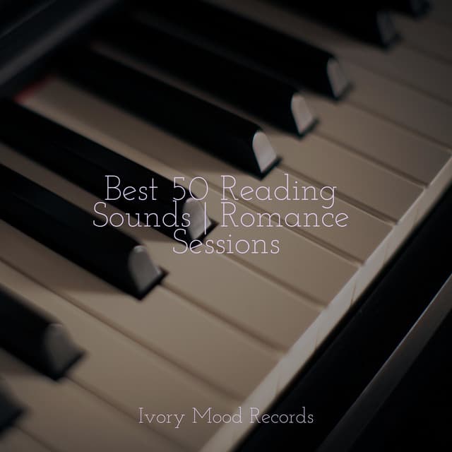 Best 50 Reading Sounds | Romance Sessions - Ivory Mood