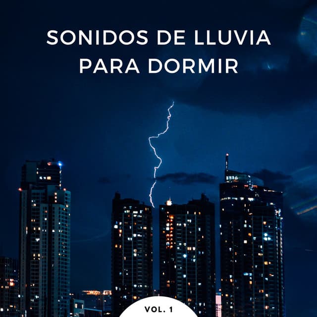 Sonidos De Lluvia Para Dormir Vol. 1 - Agradecida por la lluvia