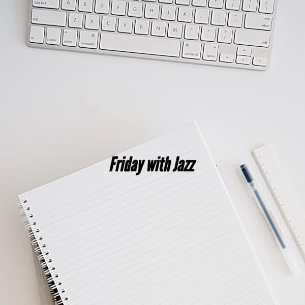Friday with Jazz - Relaxing Jazz Music