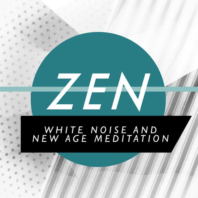 Zen White Noise and New Age Meditation - Zen Meditation and Natural White Noise and New Age