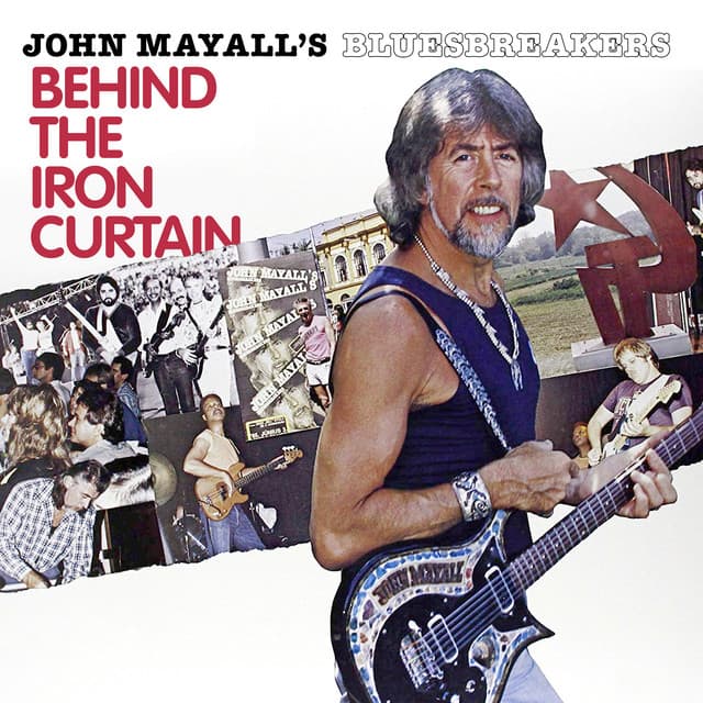 Behind The Iron Curtain - John Mayall & The Bluesbreakers