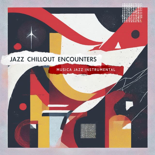 Jazz Chillout Encounters - Musica Jazz Instrumental