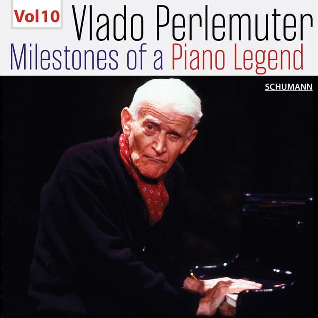 Milestones of a Piano Legend: Vlado Perlemuter, Vol. 10 - Robert Schumann