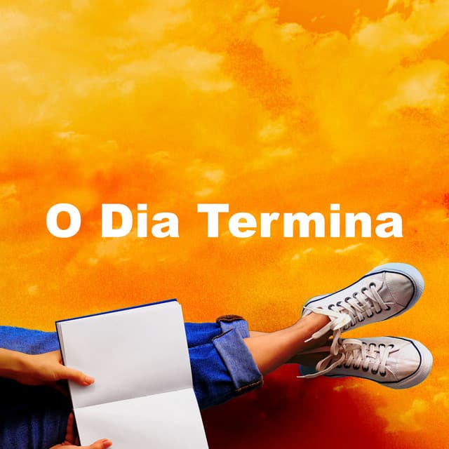O Dia Termina - Relaxamento