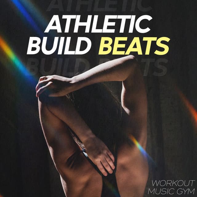 Athletic Build Beats - Workout Music Gym