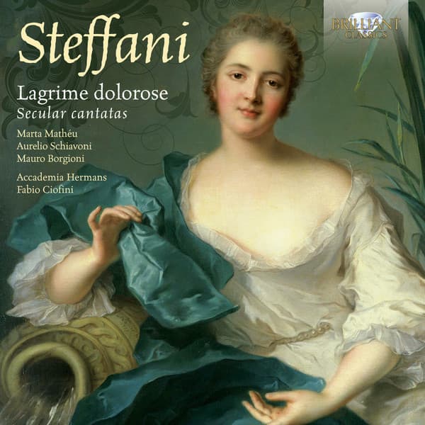 Steffani: Lagrime Dolorose, Secular Cantatas - Agostino Steffani