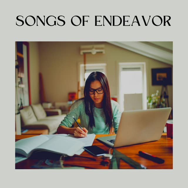 Songs of Endeavor - Study Music