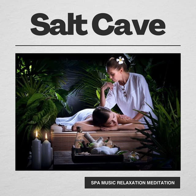 Salt Cave: Calming Massage Music - Spa Music Relaxation Meditation