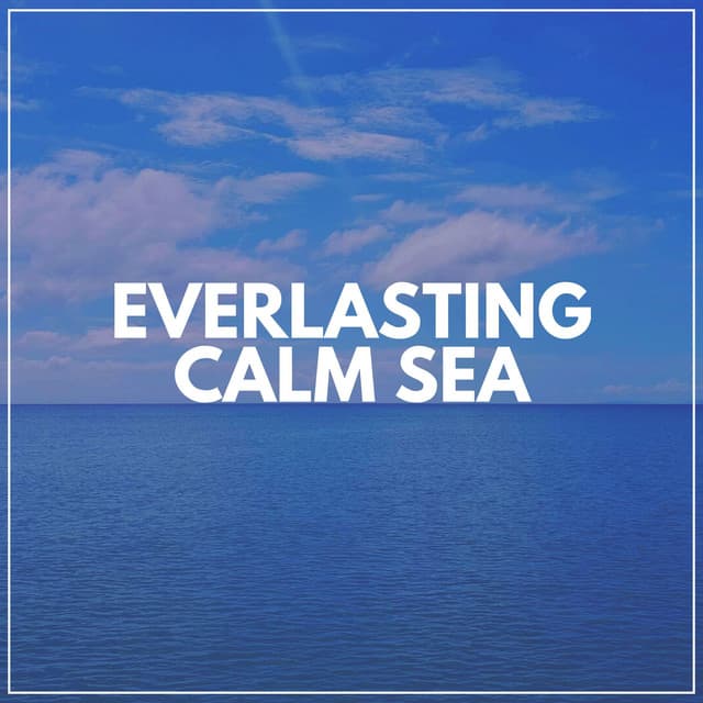 Everlasting Calm Sea - Waters Of Deluge