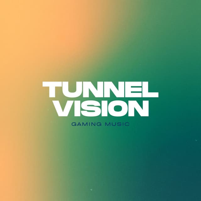 Tunnel Vision: Deep House Gaming Music - Gaming Music