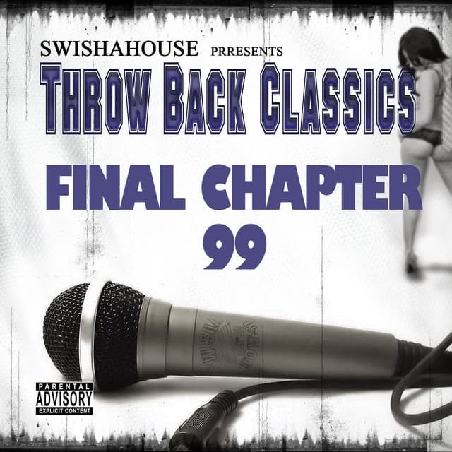 Final Chapter 99 - Swishahouse
