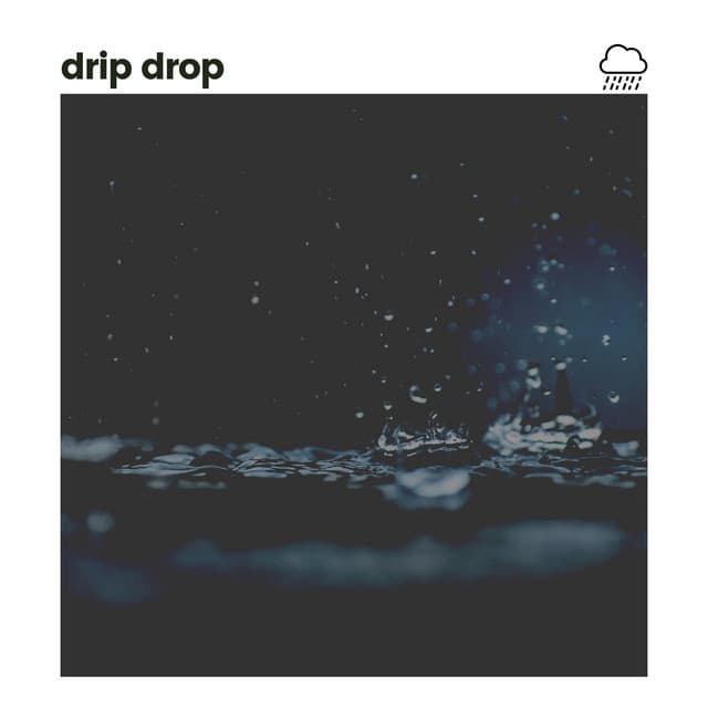 Drip Drop - Rain Sounds ACE