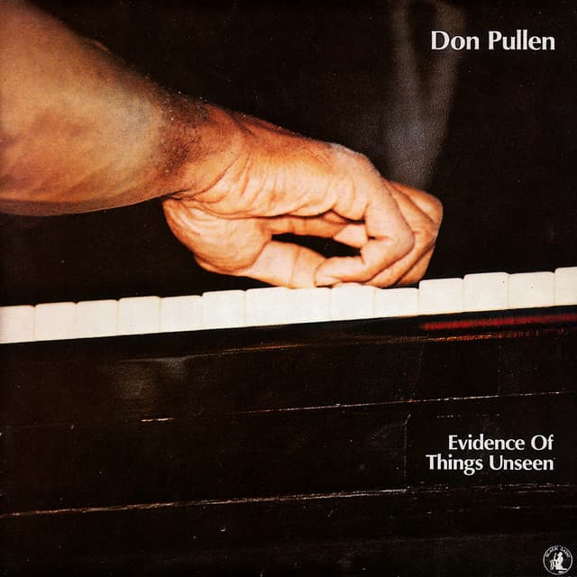 Evidence Of Things Unseen - Don Pullen