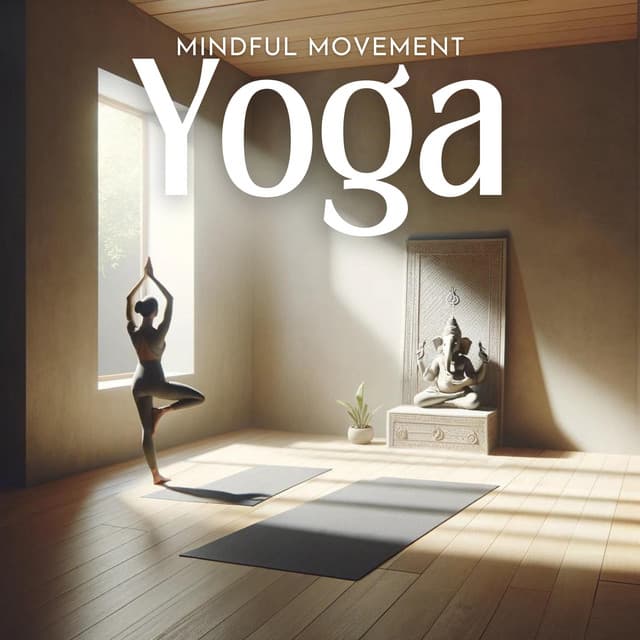 Mindful Movement Yoga: Traditional Asanas and Sacred Music for a Holistic Journey - Yoga Sounds