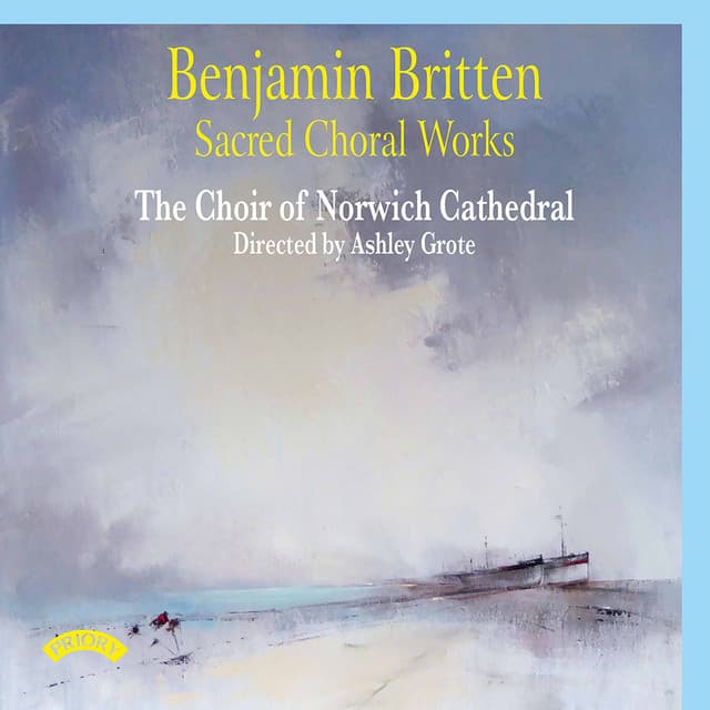 Britten: Sacred Choral Works - Benjamin Britten