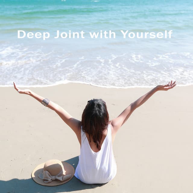 Soothing Aura to Deep Joint with Yourself - Balanced New Age Rhythms