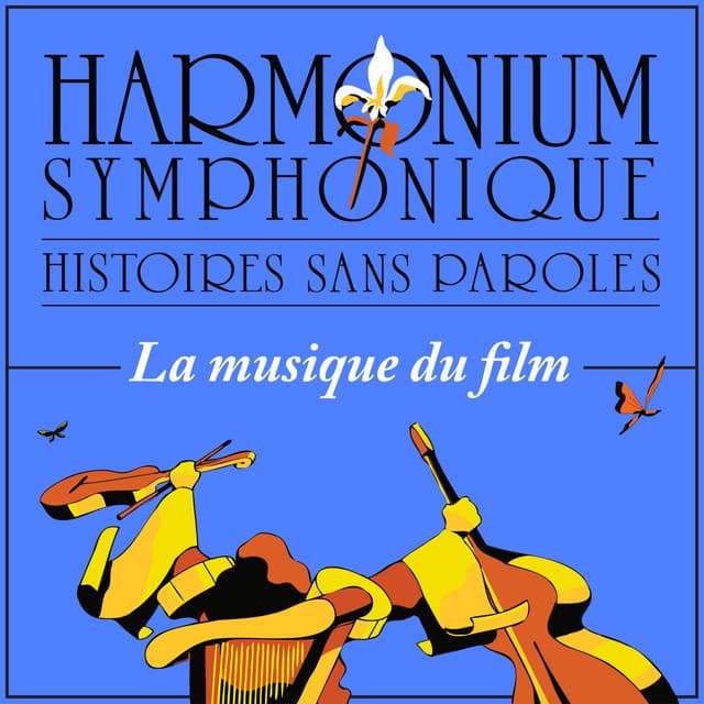 Histoires sans paroles - Harmonium symphonique - Musique du film - Serge Fiori