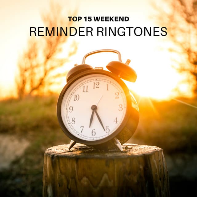 Top 15 Weekend Reminder Ringtones – Sunday Morning Relax - Casual Ringtones