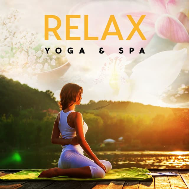 Relax: Yoga & Spa - Therapy Healing Sounds of Nature for Stress Relief, Sleep Well and Inner Peace - Relaxation Area