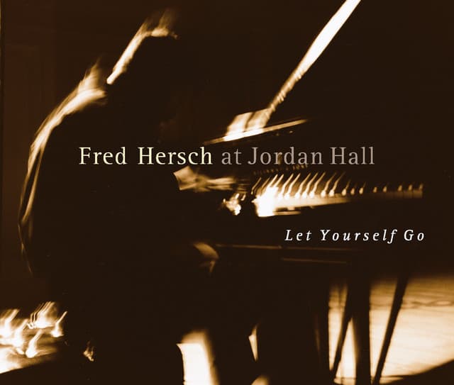 Let Yourself Go - Fred Hersch