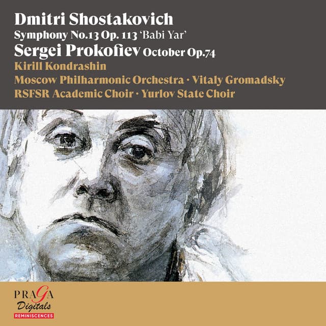 Dmitri Shostakovich: Symphony No. 13 "Babi Yar" - Sergei Prokofiev: October - Kirill Kondrashin