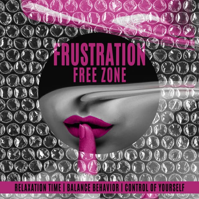 Frustration Free Zone: Relaxation Time, Balance Behavior, Control of Yourself - Therapeutic Music Zone