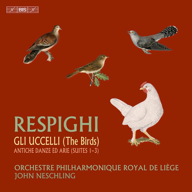 Respighi: The Birds & Ancient Dances and Airs - Ottorino Respighi
