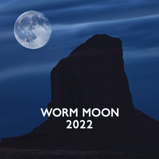 Worm Moon 2022 - George Windsen
