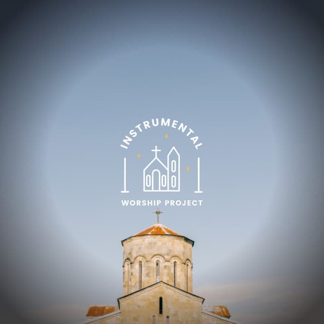 Worship Ensemble Project - Instrumental Worship Project