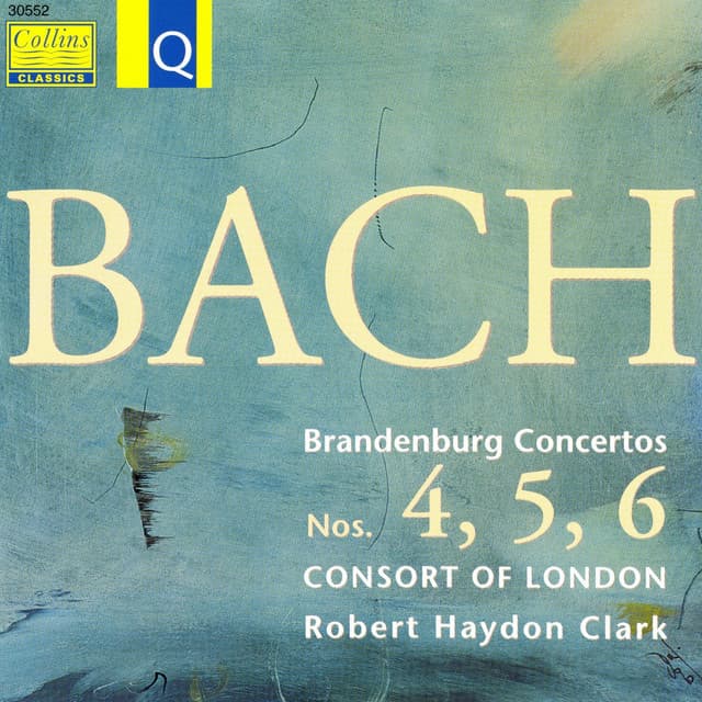 Bach: Brandenburg Concertos 4 - 5 - 6 - Johann Sebastian Bach