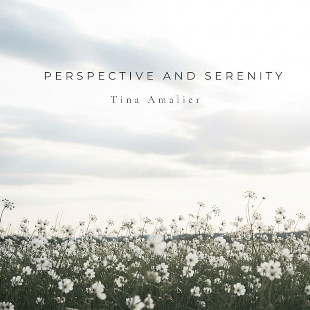 Perspective and Serenity - Tina Amalier