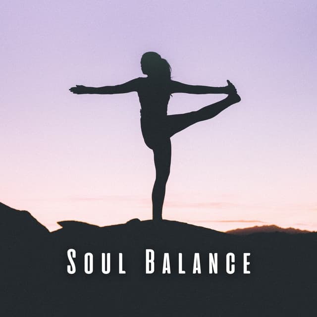 Soul Balance: Meditation Music for Yoga Healing - Yoga in Balance