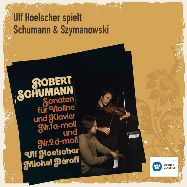 Ulf Hoelscher spielt Schumann & Szymanowski - Ulf Hoelscher