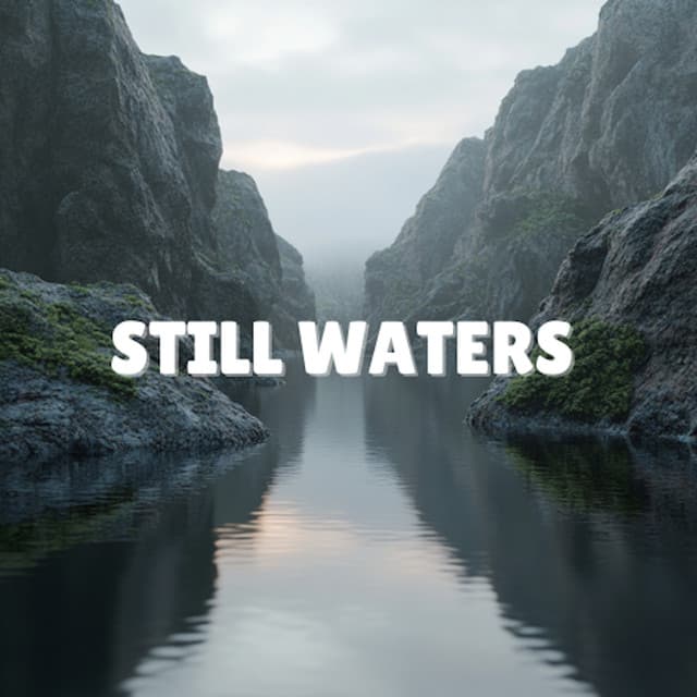 Still Waters - Ambient Soundtracks for Relaxation - Meditation Lounge