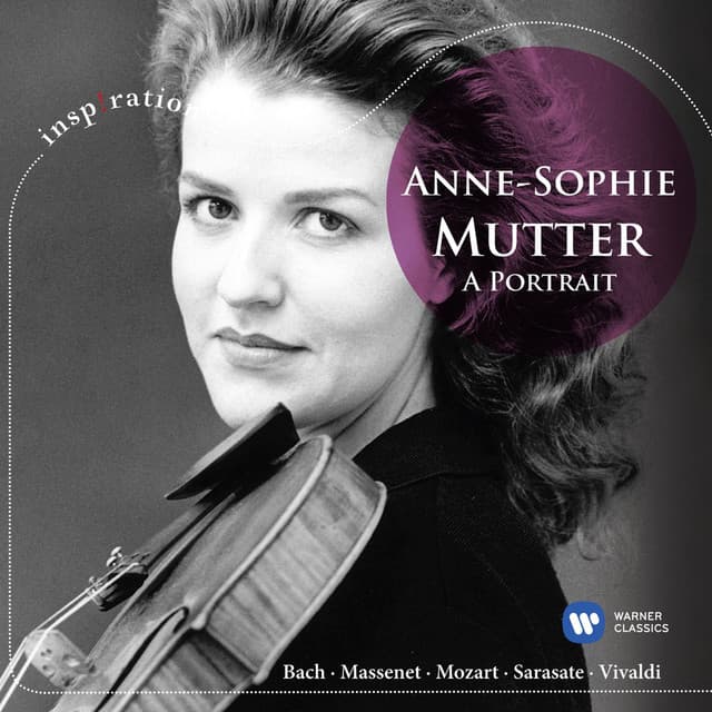 Anne-Sophie Mutter: A Portrait - Bach, Massenet, Mozart, Sarasate, Vivaldi - Anne-Sophie Mutter