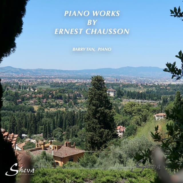 Piano Works by Ernest Chausson - Ernest Chausson