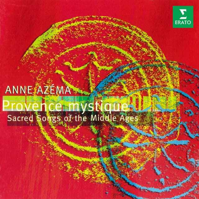 Provence mystique. Sacred Songs of the Middle Ages - Anne Azéma