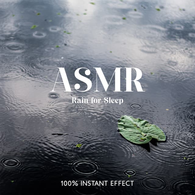 ASMR Rain for Sleep: 100% Instant Effect, Nature Sounds for Deep Relax and Calm Mind - Sleep Music