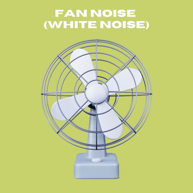 Fan Noise - Fans & White Noise