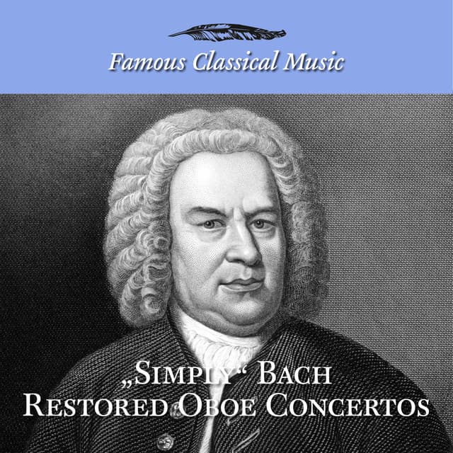 Simply Bach Restored Oboe Concertos - Johann Sebastian Bach